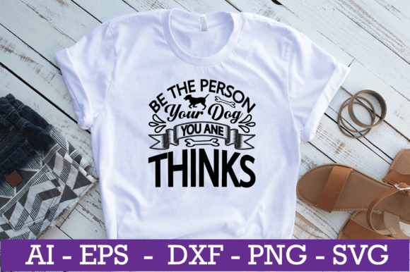 Be the Person Your Dog Thinks SVG – A Designer's Review
