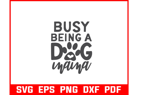 Busy Being a Dog Mama SVG Bundle – Hands-On Review