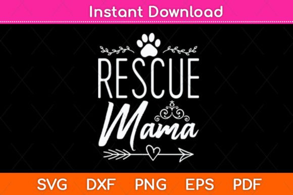Rescue Mama – Rescue Dog Lover SVG: A Designer’s Take