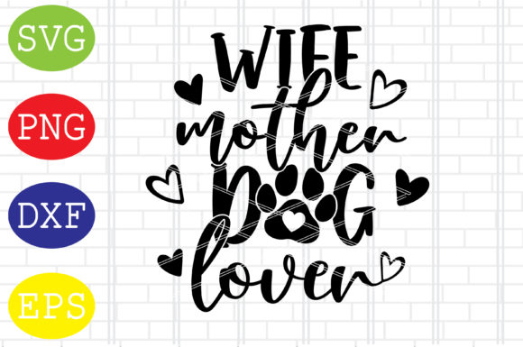 Wife Mother Dog Lover SVG, Mother's Day Review