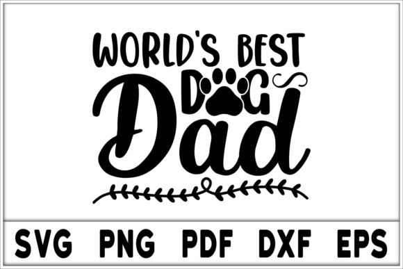 World's Best Dog Dad Svg Design